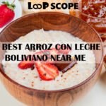 Best Arroz con Leche Boliviano Near Me