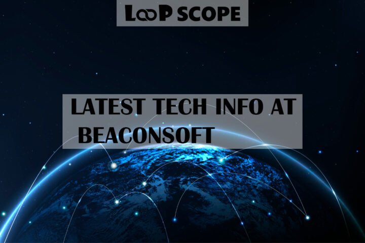 Latest Tech Info at Beaconsoft