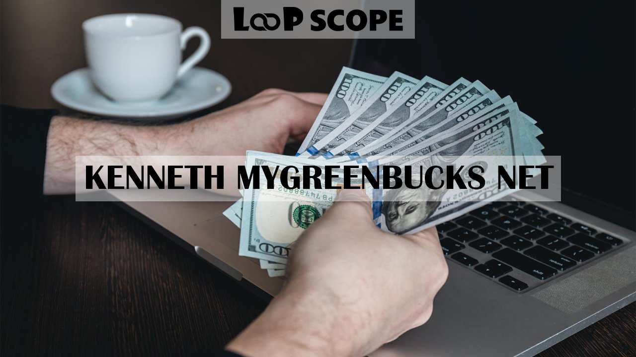 Kenneth MyGreenBucks Net