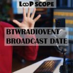 BTWRadiovent Broadcast Date