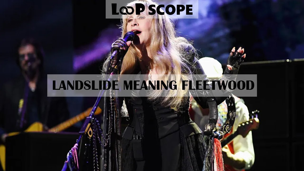 Landslide Meaning Fleetwood